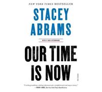 Stacey Abrams Our Time Is Now (Tascabile)