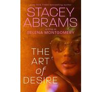 Stacey Abrams Selena Montgomery The Art of Desire (Copertina rigida)