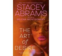 Stacey Abrams Selena Montgomery The Art of Desire (Tascabile)