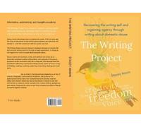 Dr Stacey Anwin The Writing Project: Recovering the Writing Self and (Tascabile)