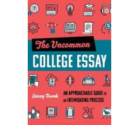 Stacey Brook The Uncommon College Essay (Tascabile)