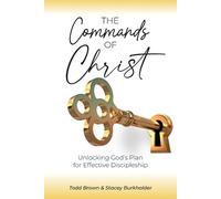 Stacey Burkholder Todd Brown The Commands of Christ (Tascabile)