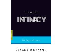 Stacey D'Erasmo The Art Of Intimacy (Tascabile)