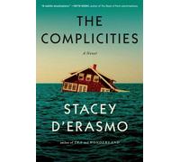 Stacey D'Erasmo The Complicities (Tascabile)