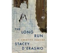 Stacey D'Erasmo The Long Run (Tascabile)