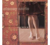 Stacey Earle Dancin' With Them That Brung Me (CD) Album