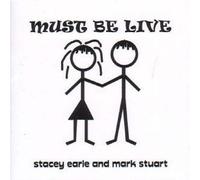 Stacey Earle/Mark Stuart - Must Be Live