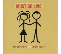 Stacey Earle & Mark Stuart - Must Be Live by Stacey Earle & Mark Stuart (2003-02-18)