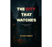 Stacey Ernest The City That Watches (Tascabile)