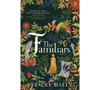 Stacey Halls The Familiars (Tascabile)