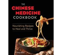Stacey Isaacs The Chinese Medicine Cookbook (Tascabile)