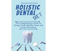 Stacey Ivy Warren Holistic Dental Diet (Tascabile)