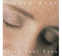 Stacey Kent - Close Your Eyes