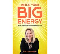 Stacey Kulongowski Bring Your Big Energy (Copertina rigida)
