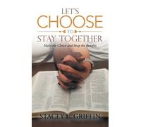 Stacey L Griffin Let's Choose to Stay Together (Copertina rigida)