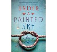 Stacey Lee Under a Painted Sky (Tascabile)