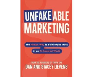 Stacey Lievens Dan Lievens Unfakeable Marketing (Tascabile)