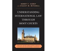 Stacey M. Mitchell Henry Understanding International Law through Mo (Tascabile)