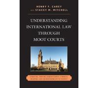 Stacey M. Mitchell Henry Understanding International Law through Mo (Tascabile)