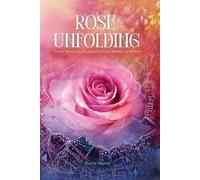 Stacey Maney Rose Unfolding (Tascabile)