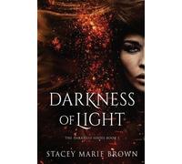 Stacey Marie Brown Darkness of Light (Tascabile)