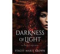 Stacey Marie Brown Darkness of Light (Tascabile) Darkness