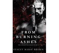 Stacey Marie Brown From Burning Ashes (Copertina rigida)
