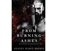 Stacey Marie Brown From Burning Ashes (Tascabile)