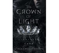 Stacey Marie Brown The Crown Of Light (Copertina rigida)