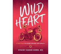 Stacey Marie Kerr MD Wild Heart (Tascabile)