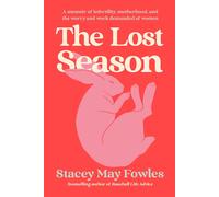 Stacey May Fowles The Lost Season (Copertina rigida)