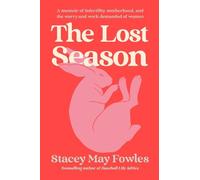 Stacey May Fowles The Lost Season (Copertina rigida)
