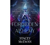 Stacey McEwan A Forbidden Alchemy (Copertina rigida)