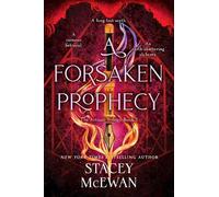 Stacey McEwan A Forsaken Prophecy (Copertina rigida) (PRESALE 30/07/2026)