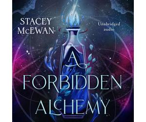 Stacey McEwan Billie Ful A Forbidden Alchemy: an exhilarating slow (Tascabile)