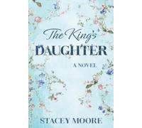 Stacey Moore The King's Daughter (Tascabile)