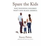 Stacey Patton Spare the Kids (Tascabile)