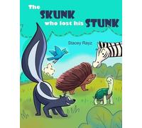 Stacey Rayz The Skunk Who Lost His Stunk (Tascabile) Curious Kids Adventure