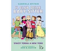 Stacey torna a New York. Il Club delle baby-sitter. Vol. 11