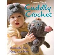 Stacey Trock Cuddly Crochet (Tascabile)