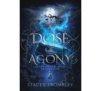 Stacey Trombley A Dose of Agony (Copertina rigida)