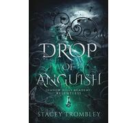 Stacey Trombley A Drop of Anguish (Tascabile)