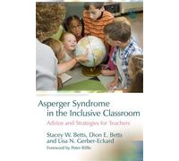 Stacey W. Betts Dion Betts Lisa N. Asperger Syndrome in the Inclus (Tascabile)