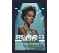 STACEY WILLIAMS: THE 90’S SUPERMODEL WHO SPOKE OUT: FROM RUNWAY FAME TO SHOCKING ALLEGATIONS THAT CAPTIVATED THE WORLD