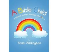 Staci Addington A Bible Child (Tascabile)
