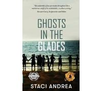 Staci Andrea Ghosts in the Glades (Tascabile)