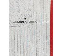 Staci Boris Art AIDS America Chicago (Copertina rigida) Art AIDS America Chicago