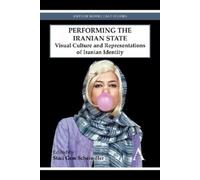 Staci Gem Scheiwiller Performing the Iranian State (Copertina rigida)