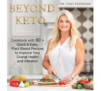 Staci Holweger Beyond Keto (Copertina rigida)