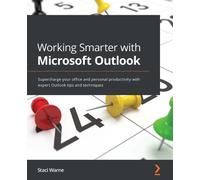 Staci Warne Working Smarter with Microsoft Outlook (Tascabile)